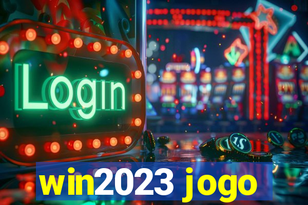 win2023 jogo